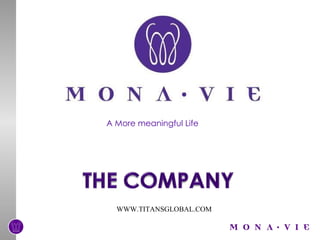 A More meaningful Life




  WWW.TITANSGLOBAL.COM
 