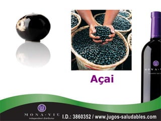 Açai
 