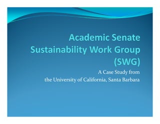 A Case Study from 
the University of California, Santa Barbara
 