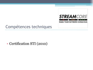 Compétences techniquesCertification STI (2010)