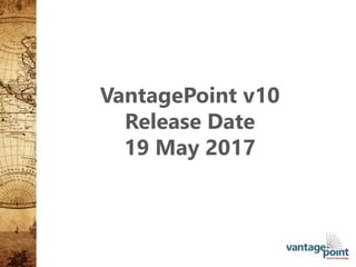 VantagePoint v10
Release Date
19 May 2017
 