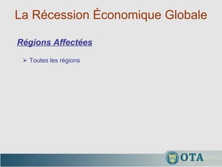 La Récession Économique Globale Toutes les régions Régions Affectées 