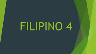 FILIPINO 4
 