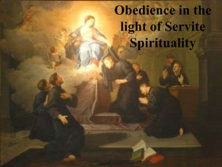 Obedience in the light of Servite Spirituality 