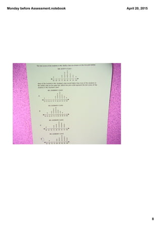 Monday before Assessment.notebook
8
April 20, 2015
 