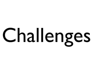 Challenges
 