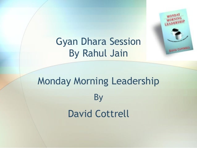 Monday Morning Leadership - Book Review and Presentation
