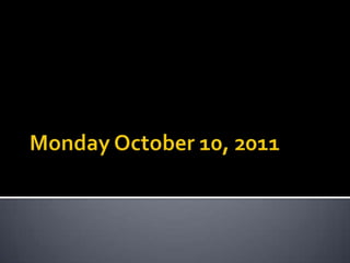 Monday October 10, 2011 
