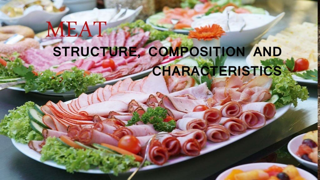 Meat Structure, Composition and Characteristics.