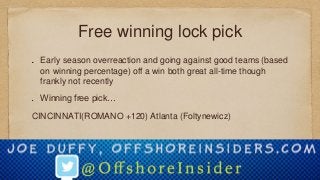 Free winning lock pick
Early season overreaction and going against good teams (based
on winning percentage) off a win both great all-time though
frankly not recently
Winning free pick…
CINCINNATI(ROMANO +120) Atlanta (Foltynewicz)