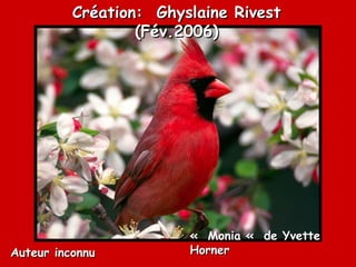 Création:  Ghyslaine Rivest (Fév.2006) Auteur inconnu «  Monia «  de Yvette Horner 