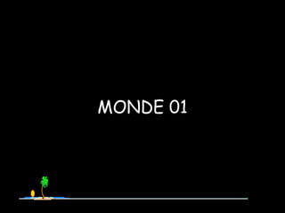 MONDE 01
 