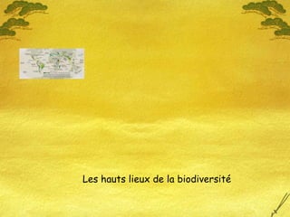 Les hauts lieux de la biodiversité 