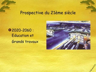 2020-2060 : Education et Grands travaux  Prospective du 21ème siècle 