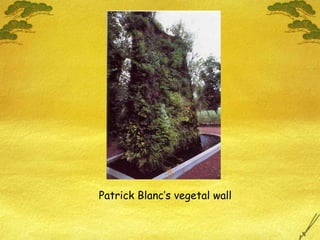 Patrick Blanc’s vegetal wall 