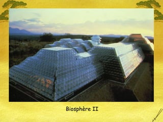 Biosphère II
 