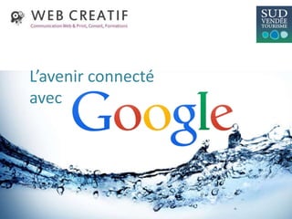 L’avenir connecté
avec
 