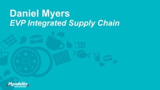 Daniel Myers
EVP Integrated Supply Chain
 
