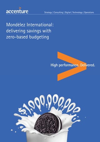Mondelez International:
delivering savings with
zero-based budgeting
 