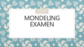 MONDELING
EXAMEN
 