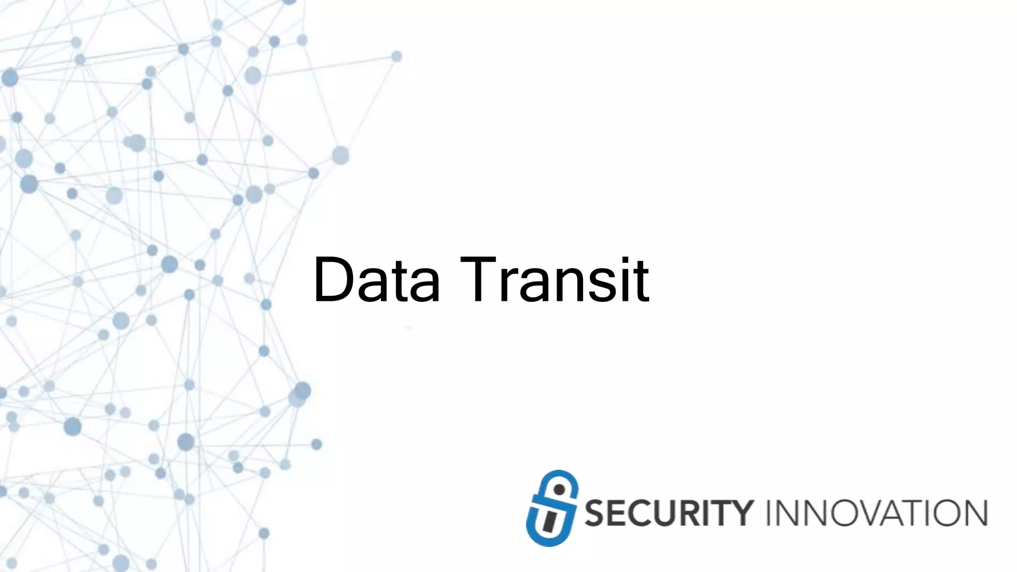 Data Transit
 