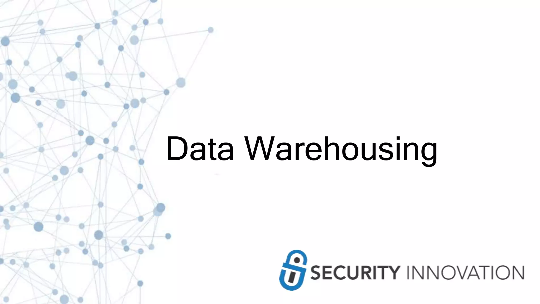 Data Warehousing
 