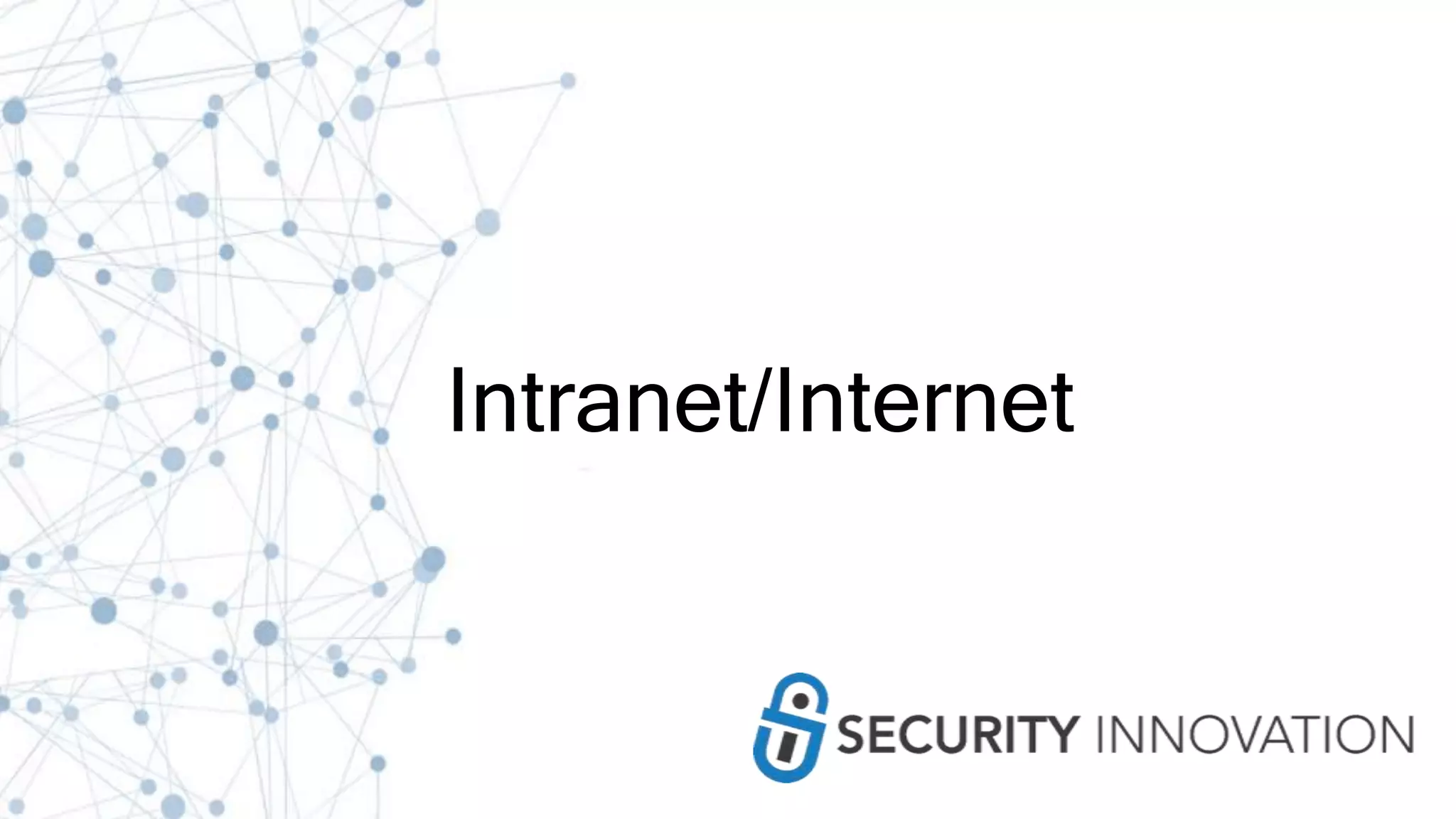 Intranet/Internet
 