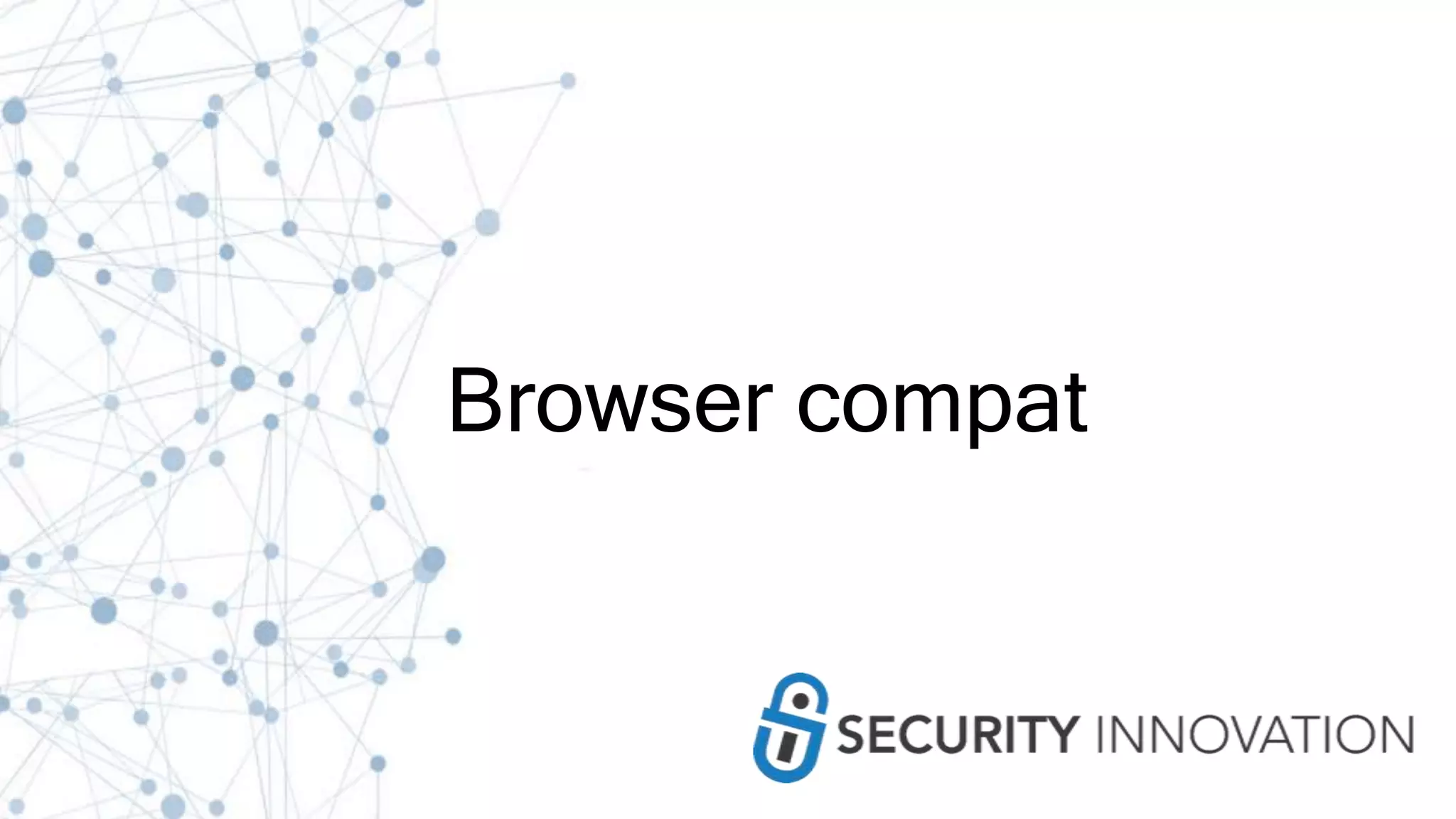 Browser compat
 