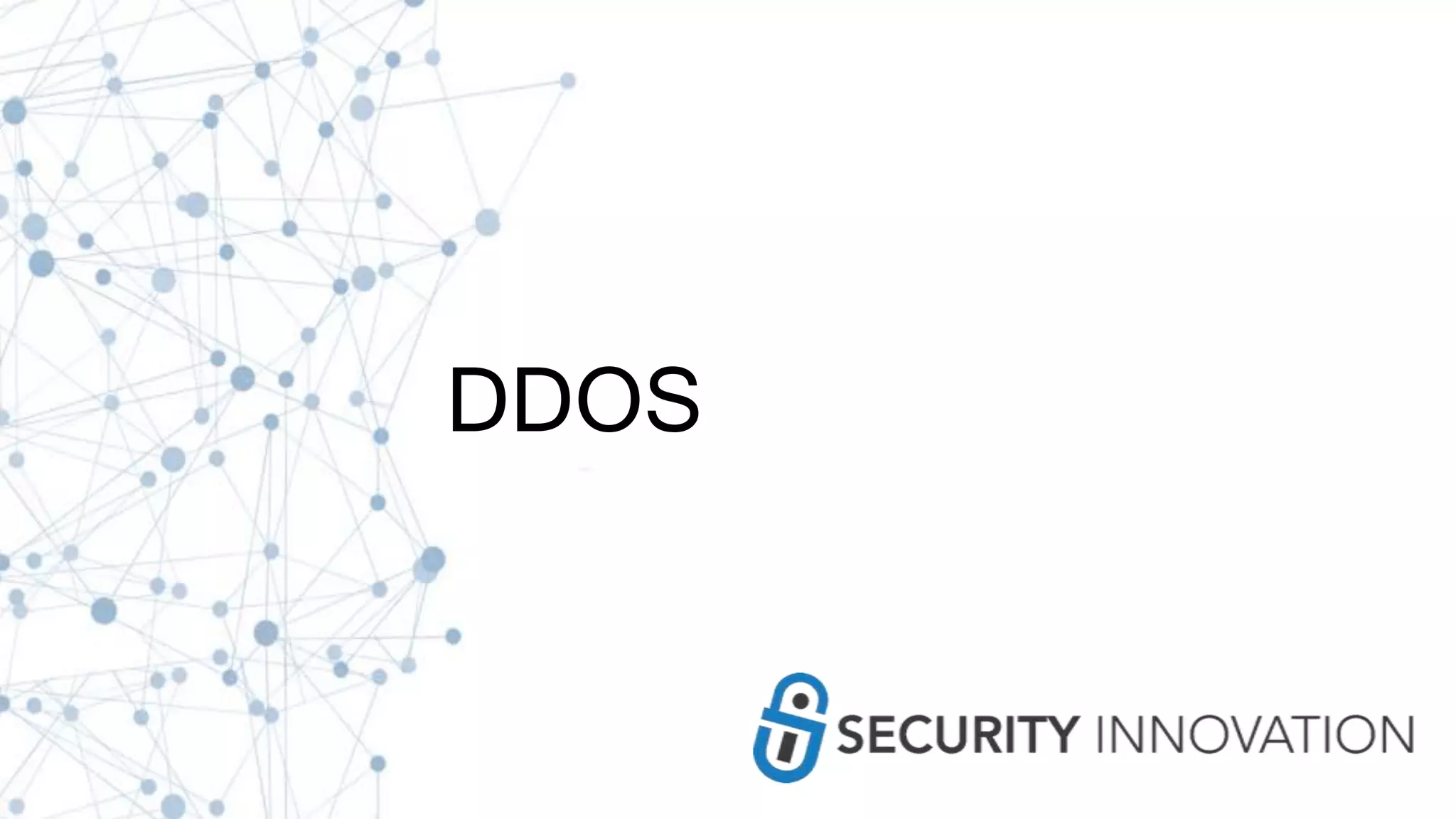 DDOS
 