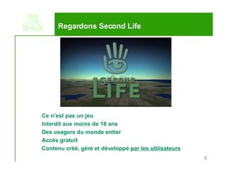 Regardons Second Life Ce n’est pas un jeu Interdit aux moins de 18 ans  Des usagers du monde entier Accès gratuit Contenu créé, géré et développé  par les utilisateurs 