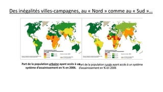 Part de la population urbaine ayant accès à un
système d’assainissement en % en 2006.
Part de la population rurale ayant accès à un système
d’assainissement en % en 2006
Des inégalités villes-campagnes, au « Nord » comme au « Sud »…
 