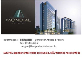 Informações: BERGEN – Consultor Abyara Brokers
             Tel: 99143-4536
              bergen@bergenimoveis.com.br

SEMPRE agendar antes visita ou reunião, NÃO ficamos nos plantões
 