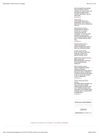 MondoVinho: Villa Francioni no Espaço                                                                                          06/10/12 15:43

                                                                                                        Neto,Realmente é um mistério o
                                                                                                        fato do brasileiro não apreciar
                                                                                                        muito os brancos, pois na
                                                                                                        verdade, em vista do clima e de
                                                                                                        boa parta da gastronomia
                                                                                                        nacional, deveriaser o tipo de
                                                                                                        vinho mais...
                                                                                                        Continue >>

                                                                                                        neto wrote...
                                                                                                        a pinot grigio realmente é
                                                                                                        sensacional...pena q aqui no
                                                                                                        brasil damos pouca atenção aos
                                                                                                        brancos...

                                                                                                        MondoVinho wrote...
                                                                                                        Grande Alex,Eu não tinha
                                                                                                        duvida que vc ia gostar,
                                                                                                        inclusive pq, além da
                                                                                                        mensagem, é muito bem feito
                                                                                                        também do punto de vista
                                                                                                        técnico/cinematográfico que sei
                                                                                                        que vc também aprecia.Valeu,
                                                                                                        meu...
                                                                                                        Continue >>

                                                                                                        MondoVinho wrote...
                                                                                                        Lizete, fico feliz que
                                                                                                        gostou.Obrigado pela visita e
                                                                                                        pelo seu comentário.Abraço!

                                                                                                        Lizete Vicari wrote...
                                                                                                        E com um toque muito sutil, 1
                                                                                                        balde de uva para uma
                                                                                                        garrafa!Também amei!!!

                                                                                                        Alexandre Follador wrote...
                                                                                                        Muito, muito bom
                                                                                                        Mario!!Realmente é uma joia.
                                                                                                        Emocionante!!Grande
                                                                                                        abraço,A.F.

                                                                                                        MondoVinho wrote...
                                                                                                        Flavio, obrigado! Eu já falei
                                                                                                        bastante a respeito,
                                                                                                        pessoalmente as notas (altas ou
                                                                                                        baixas) me deixam indiferente,
                                                                                                        eu prefiro provar pelo meu gosto
                                                                                                        e não por causa de números,
                                                                                                        como vc justamente...
                                                                                                        Continue >>

                                                                                                        Flavio Henrique Silva
                                                                                                        wrote...
                                                                                                        Caro Mário,Ótima postagem. Eu
                                                                                                        até já usei alguns desses
                                                                                                        rankings para me orientar (não
                                                                                                        como verdade absoluta, mas
                                                                                                        como algo a ser conferido). Mas
                                                                                                        confesso, estou cansado deles.
                                                                                                        Principalmente...
                                                                                                        Continue >>




                                                                                                         Enter your email address:



                                                                                                                   Subscribe


                                                                                                         Delivered by FeedBurner




                                            Imagens de modelo por funstickers. Tecnologia do Blogger.




http://mondovinho.blogspot.com.br/2012/10/villa-francioni-no-espaco.html                                                         Página 8 de 9
 