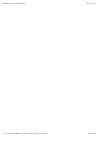 MondoVinho: Villa Francioni no Espaço                                      06/10/12 15:43




http://mondovinho.blogspot.com.br/2012/10/villa-francioni-no-espaco.html     Página 9 de 9
 