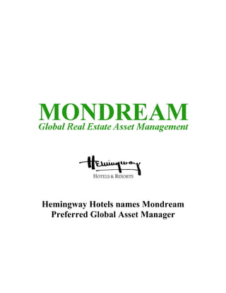 Hemingway Hotels names Mondream 
Preferred Global Asset Manager 
 