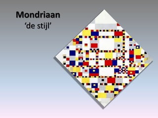 Mondriaan‘de stijl’ 