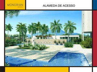 ALAMEDA DE ACESSO 