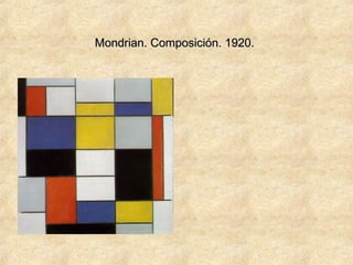 Mondrian. Composición. 1920.Mondrian. Composición. 1920.
 