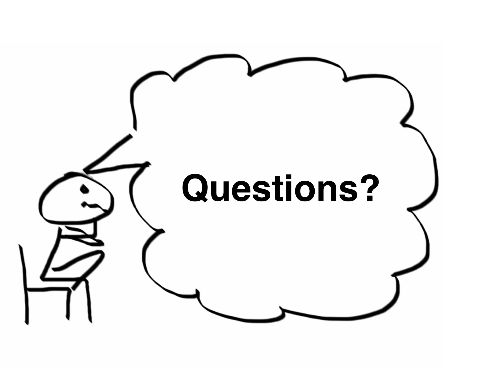 Questions? 
