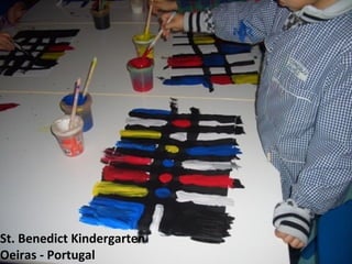 St. Benedict Kindergarten
Oeiras - Portugal
 