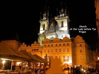 Church of Our Lady before Tyn Prague   