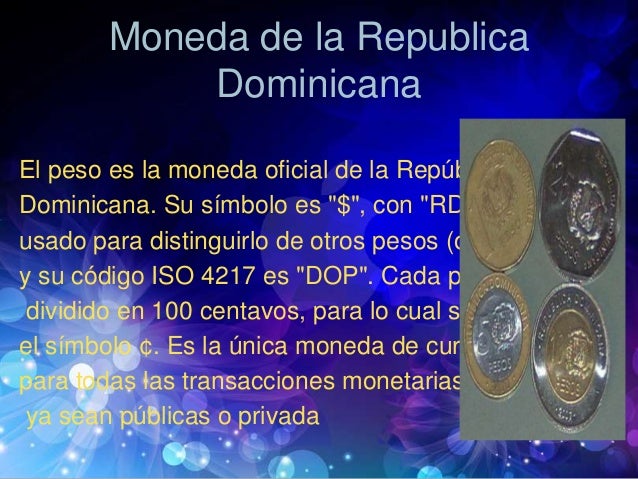 Que Moneda Se Maneja En Republica Dominicana
