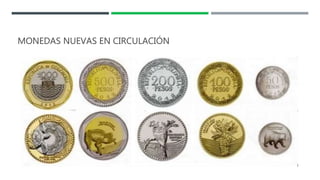 MONEDAS NUEVAS EN CIRCULACIÓN
 