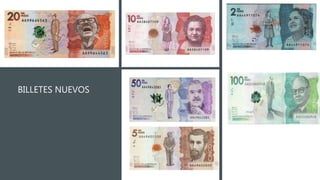 BILLETES NUEVOS
 