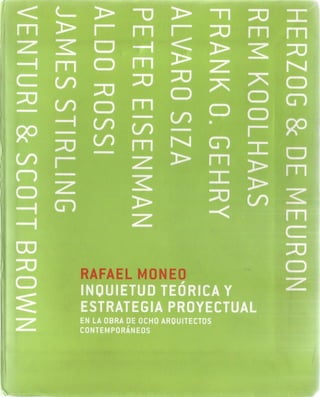 Rafael Moneo "Inquietud teórica y estrategia proyectual" Capítulo 8 - Herzog y de Meuron
