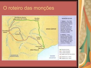O roteiro das monções 