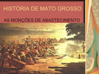 HISTÓRIA DE MATO GROSSO ,[object Object]