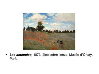 Las amapolas,  1873, óleo sobre lienzo, Musée d´Orsay, París. 