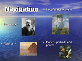 Navigation Biography  - Pictures  - Most famous works – Monet’s portraits and photos - 