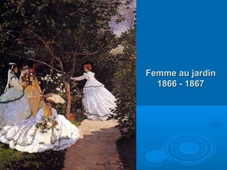 Femme au jardin
1866 - 1867

 